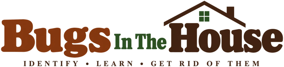 Bugs In The House. Identify, learn, get rid of them.